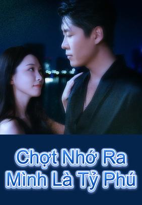 Chợt Nhớ RaMình Là Tỷ Phú