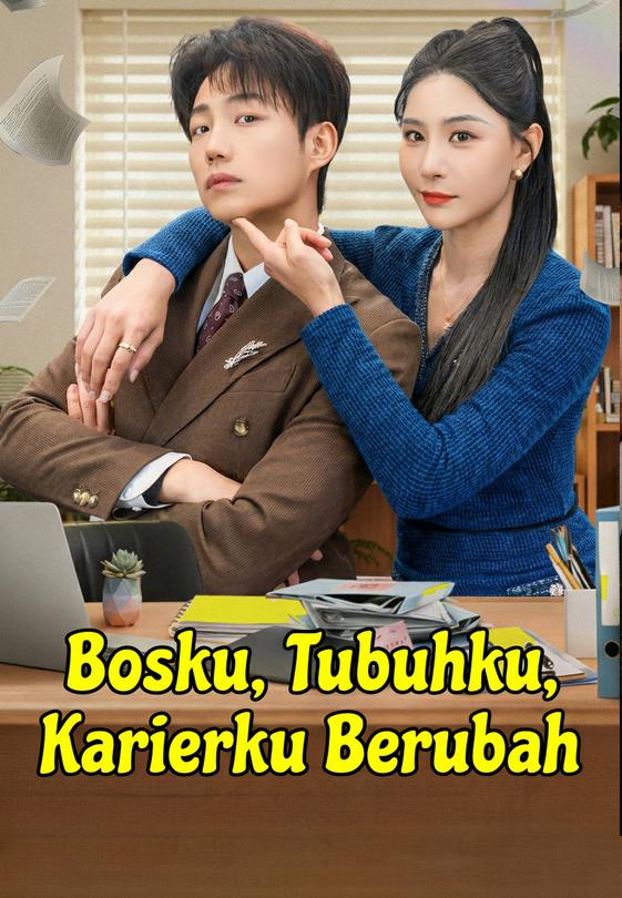 Bosku, Tubuhku, Karierku Berubah