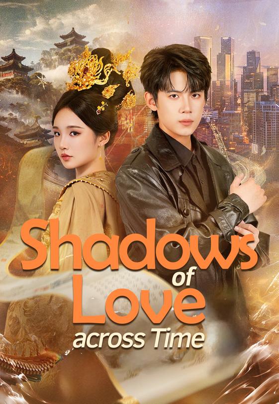 Shadows of Love Across Time