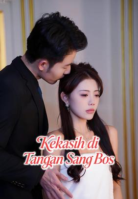 Kekasih di Tangan Sang Bos