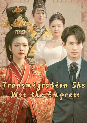 Transmigration, She Was the Empress