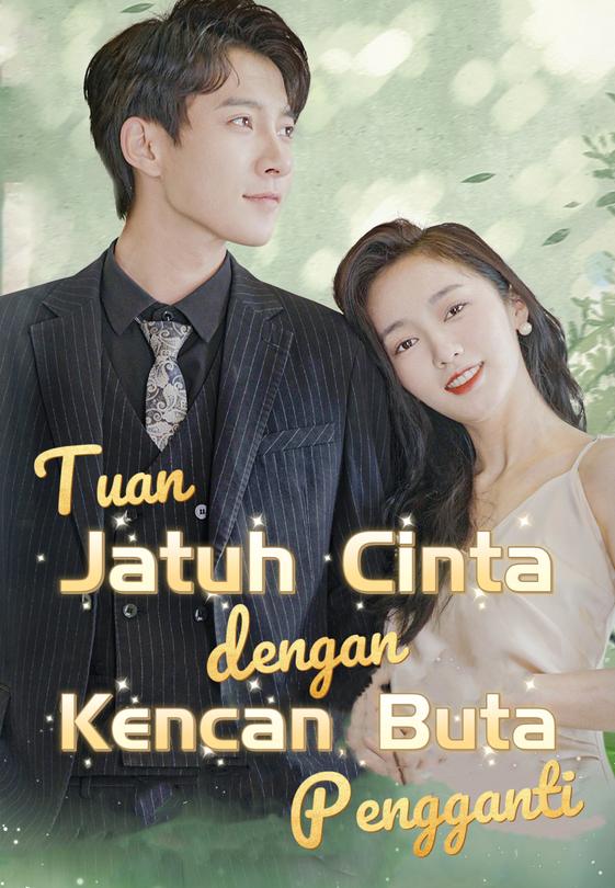 Tuan Jatuh Cinta Dengan Kencan Buta Pengganti