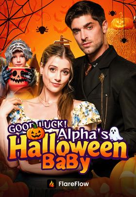 Good Luck！Alpha's Halloween Baby