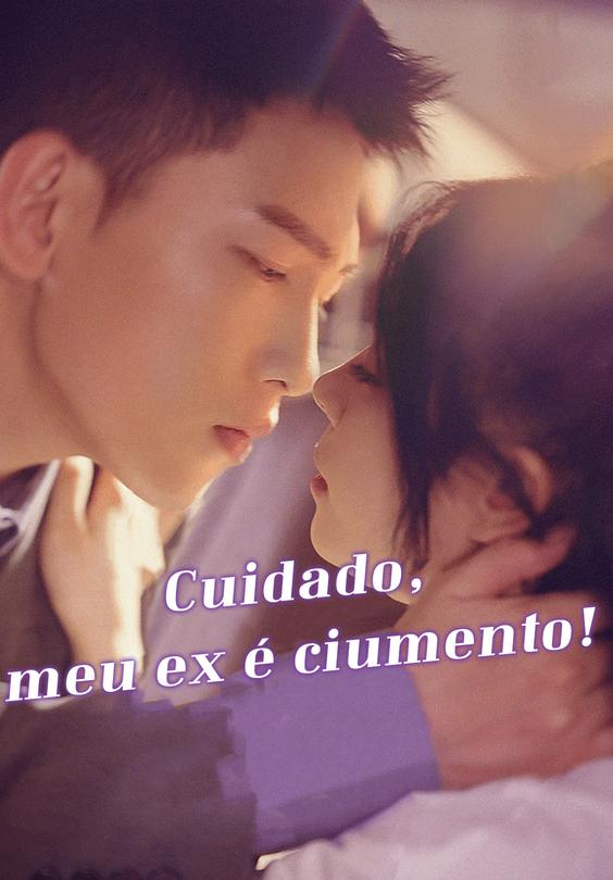 (Dublado)Cuidado, meu ex é ciumento!