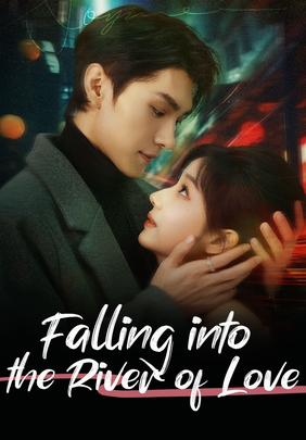 Falling into the River of Love