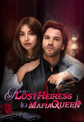 From Lost Heiress to Mafia Queen