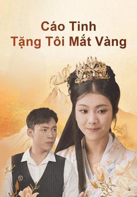 Cáo Tinh Tặng Tôi Mắt Vàng