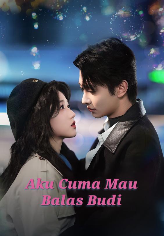 Aku Cuma Mau Balas Budi