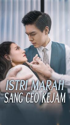 Istri Marah Sang CEO Kejam