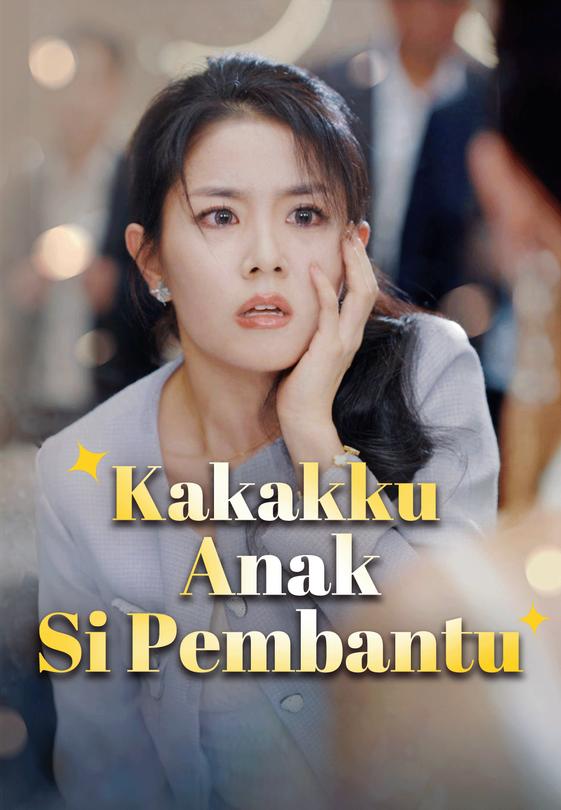 Kakakku Anak Si Pembantu