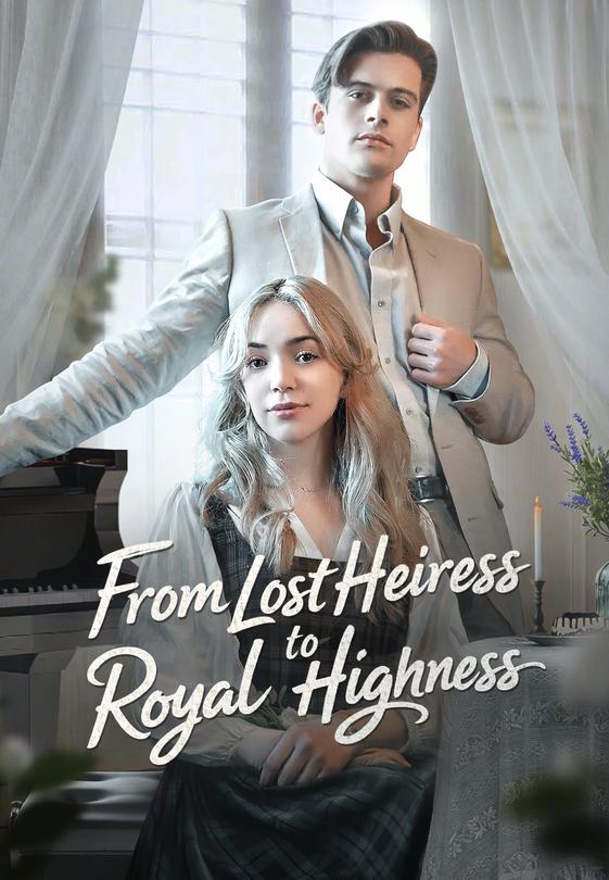 From Lost Heiress to Royal Highness