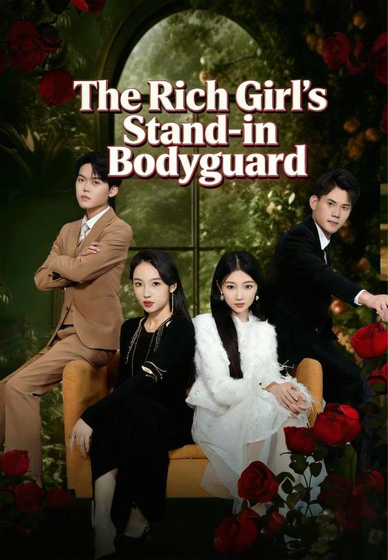 The Rich Girl's Stand-in Bodyguard