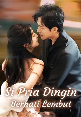 Si Pria Dingin Berhati Lembut