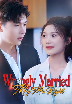 Wrongly Married My Mr. Right