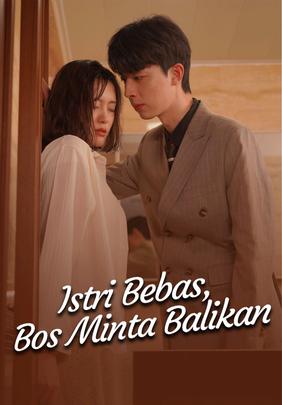 Istri Bebas, Bos Minta Balikan