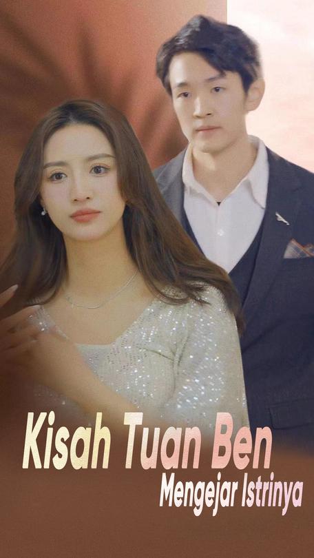 Kisah Tuan Ben Mengejar Istrinya