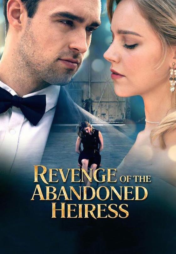 Revenge of the Abondoned Heiress