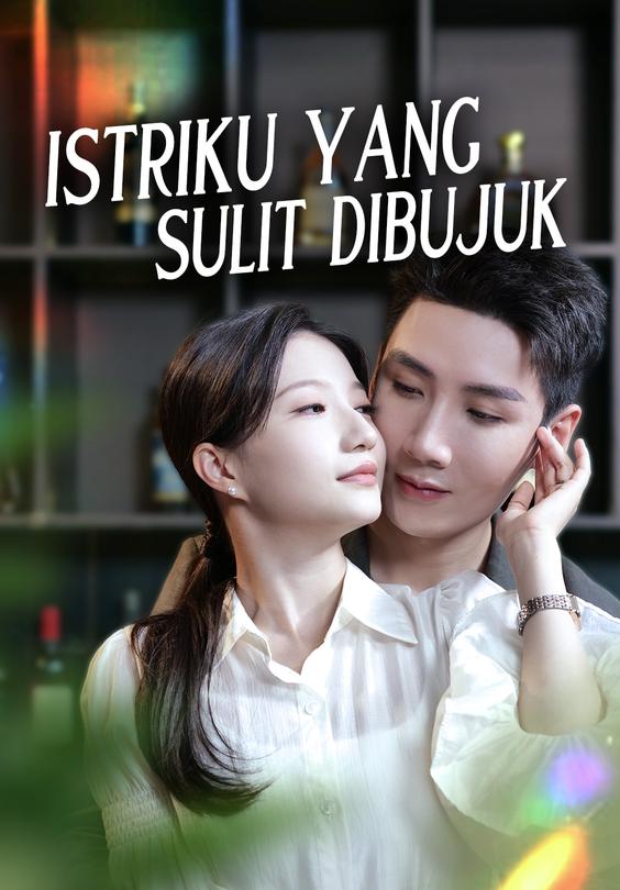 Istriku Yang Sulit Dibujuk