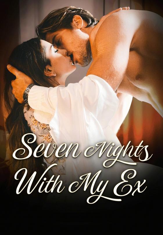 Seven Nights With My Ex