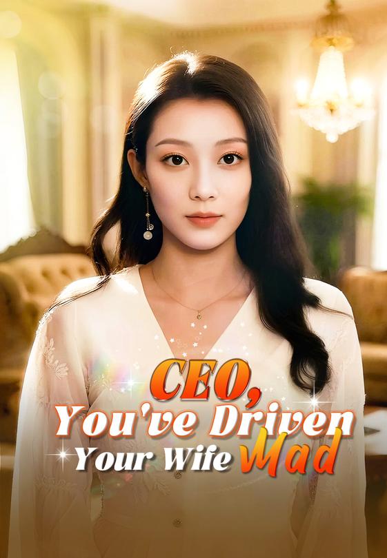 CEO, You've Driven Your Wife Mad