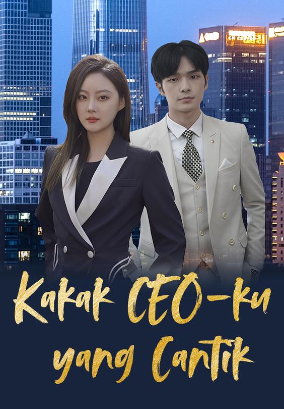 Kakak CEO-ku yang Cantik