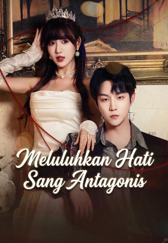 Meluluhkan Hati Sang Antagonis