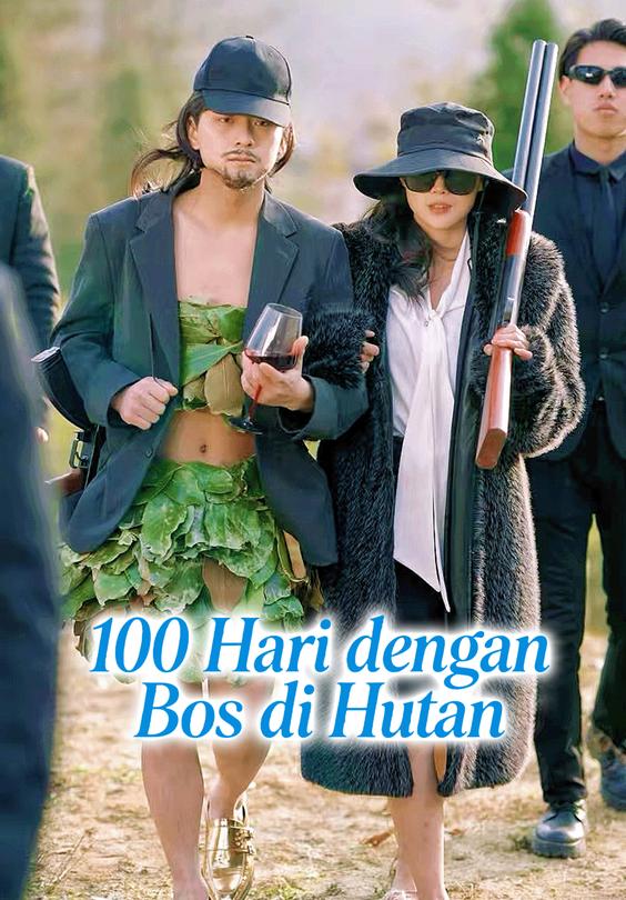100 Hari dengan Bos di Hutan