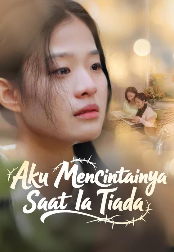 Aku Mencintainya Saat Ia Tiada