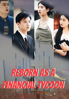 Reborn as a Financial Tycoon