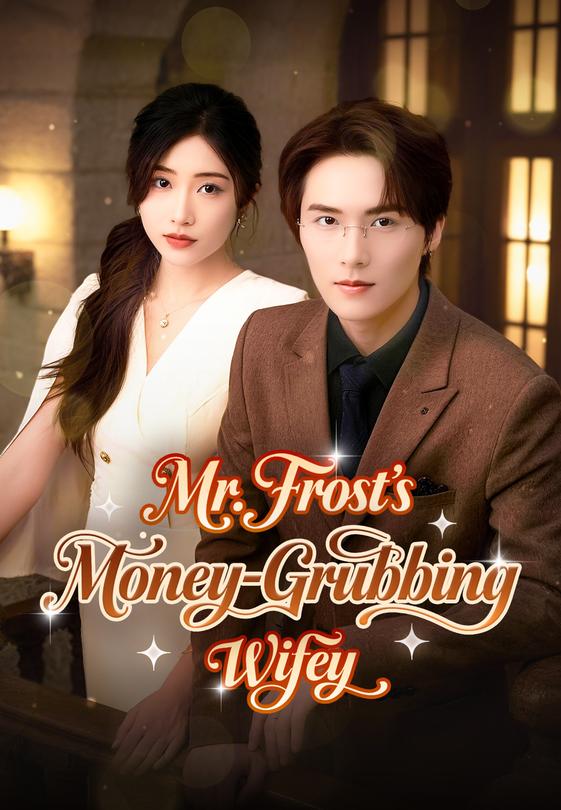 Mr. Frost's Money-Grubbing Wifey