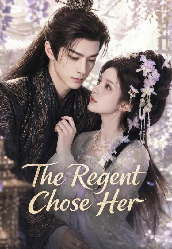The Regent Chose Her