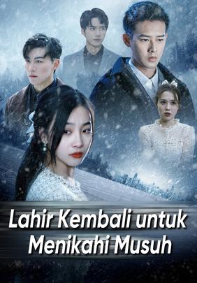 Lahir Kembali untuk Menikahi Musuh