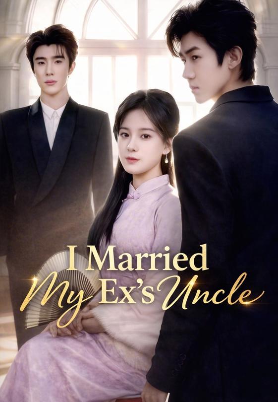 I Married My Ex's Uncle