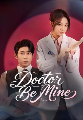 Doctor, Be Mine