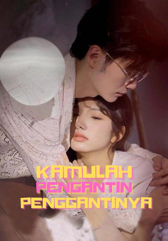 Kamulah Pengantin Penggantinya