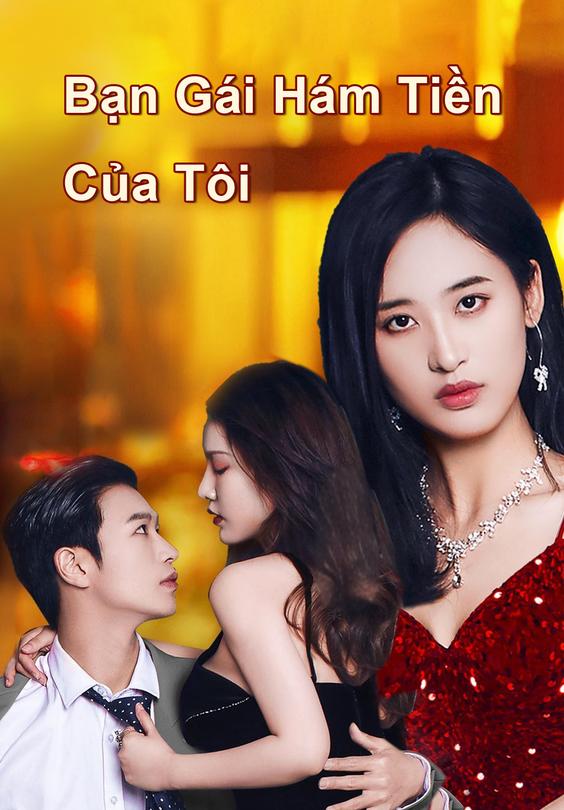 Bạn Gái Hám Tiền Của Tôi