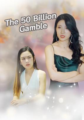 The 50 Billion Gamble