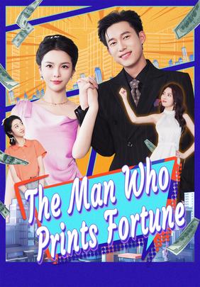 The Man Who Prints Fortune