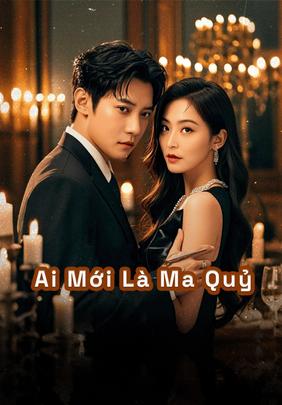 Ai Mới Là Ma Quỷ