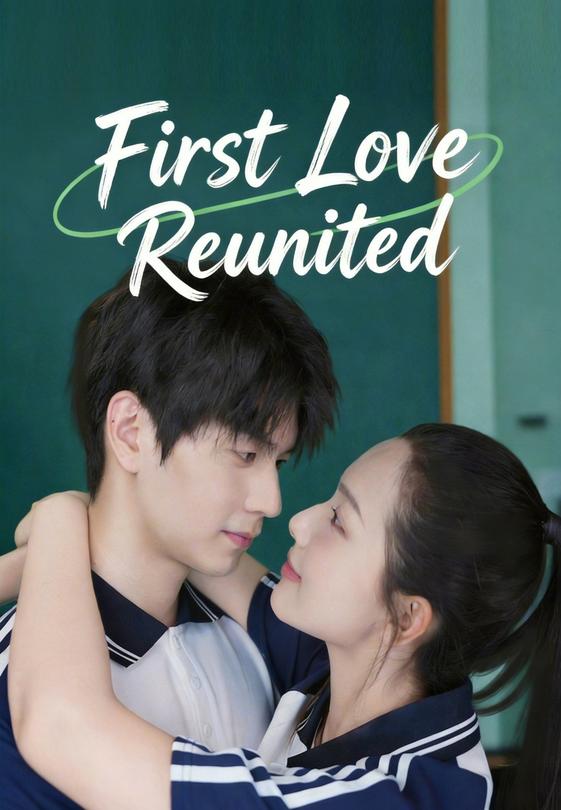 First Love Reunited