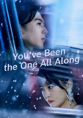 You've Been the One All Along