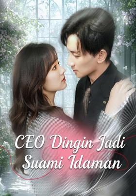 CEO Dingin Jadi Suami Idaman