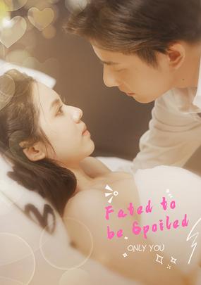 Fated to be Spoiled