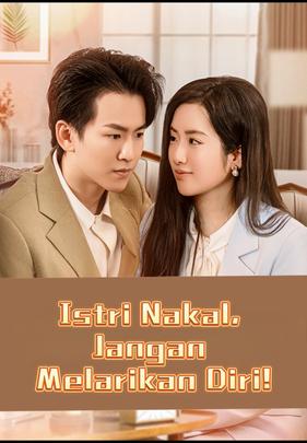 Istri Nakal, Jangan Melarikan Diri!