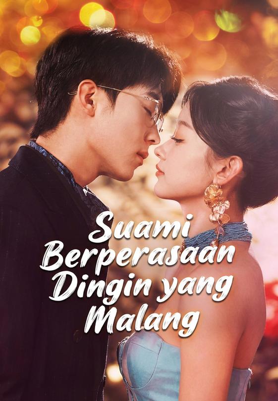 Suami Berperasaan Dingin yang Malang