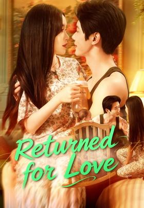 Returned for Love