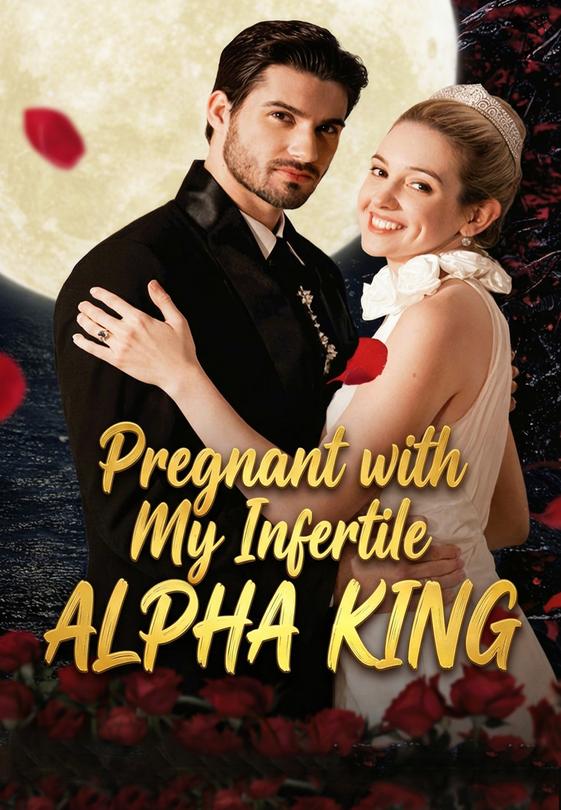 Pregnant with My Infertile Alpha King
