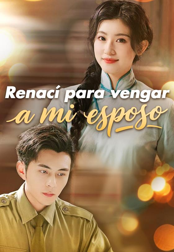 Renací para vengar a mi esposo