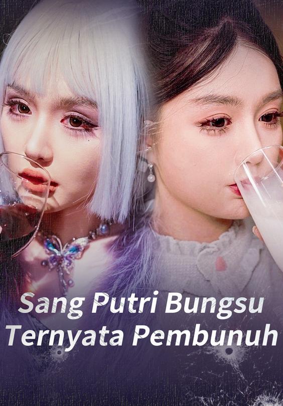 Sang Putri Bungsu Ternyata Pembunuh