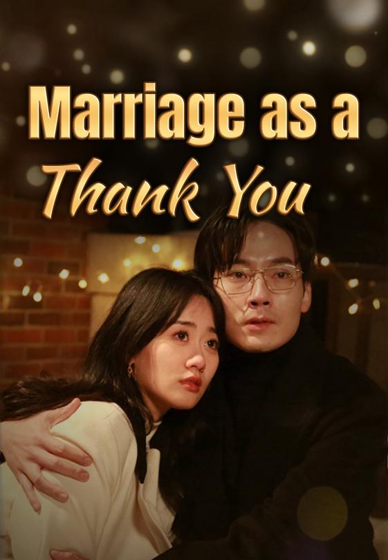 Marriage as a Thank You